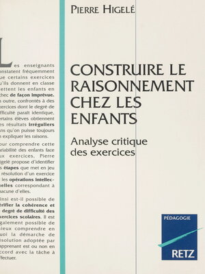 cover image of Construire le raisonnement chez les enfants